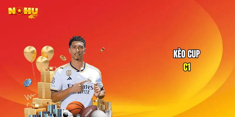 Kèo cup C1